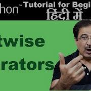 Hindi 4 Python Bitwise Operators Left Shift Right Shift 1 S Complement And 2 S Complement