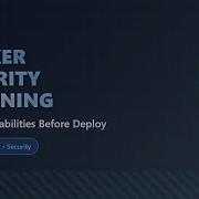 Docker Image Security Scanning Find Vulnerabilities FAST