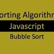 Bubble Sort In Javascript