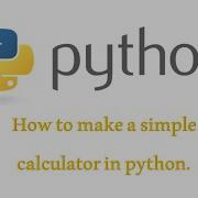 How To Make Python Simple Calculator Fun With Programming With Source Code Part 1