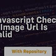 Javascript Check If Image Url Is Valid