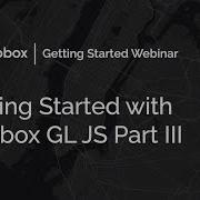 Getting Started With Mapbox GL JS Part III