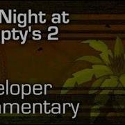 One Night At Flumpty S 2 Developer Commentary