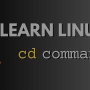 Using The Cd Command To Navigate Through Linux Directories