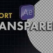 How To Export With Transparent Background In After Effects
