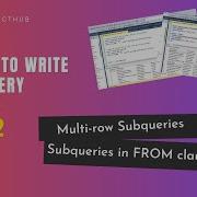 Learn To Write Subquery In SQL Multi Row Subqueries Subquery In FROM Clause PART 2