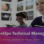 DevOps Technical Manager Top 40 Interview Questions With Relevant Answers Part 2 Trending
