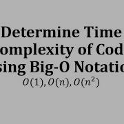 Determine A Time Complexity Of Code Using Big O Notation O 1 O N O N 2
