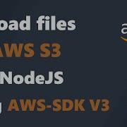 Upload View And Delete Files From AWS S3 Bucket Using NodeJS Backend With AWS SDK V3