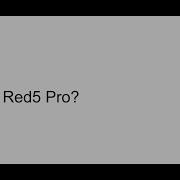 What Is Red5 Pro