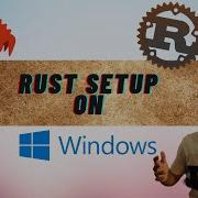 Step By Step Guide Installing Rust On Windows Creating Your First Sample Project With Cargo