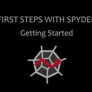 Первые шаги со Spyder Часть 1 Начало работы