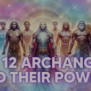 Who Are The 12 Archangels And Their Powers