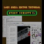 Lazy Shell Editor Tutorial Event Scripts 2