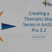 Creating A Thematic Map Series With ArcGIS Pro 3 2