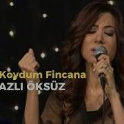 NAZLI ÖKSÜZ Mican Kahve Koydum Fincana