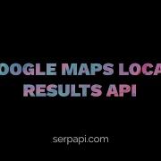 Web Scraping Google Maps Local Results Data With Python And SerpApi