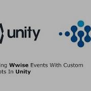 Wwise Tutorial Posting Events With Custom Scripts In Unity