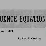Hackerrank Solved Sequence Equation Using Javascript