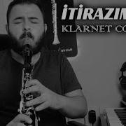 Müslüm Gürses İtirazım Var Bilge Kaan Klarnet Cover