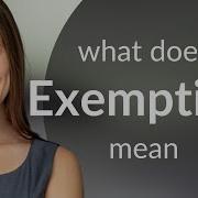 Exemption What Is EXEMPTION Meaning
