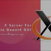 X11 Server For Remote Geant4 GUI