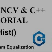 OPENCV C TUTORIALS 36 Histogram Equalization 2 CalcHist