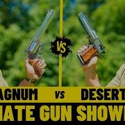 500 Magnum Vs Desert Eagle The Ultimate Gun Showdown EP 1