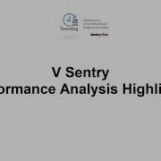 V Sentry Performance Analysis Highlights