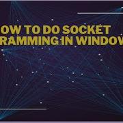 Socket Programming In Windows TCP UDP Echo Server C C