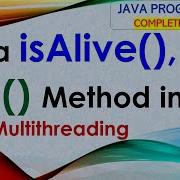 L72 IsAlive Join Method In Java Multithreading Java Tutorial Java Programming Lectures