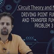 Driving Point Function And Transfer Function Problem 3 Network Functions