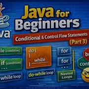 7 Java For Beginners Conditional Control Flow Statements Part3