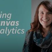 Using Canvas Analytics To Gauge Engagement