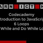Codecademy JavaScript 6 Loops For While And Do While Loops
