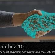 Hyperlambda 101 Session 1 Hello World Endpoint Hyperlambda Syntax And The Evaluator
