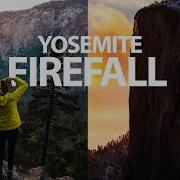 ULTIMATE YOSEMITE FIREFALL TRAVEL GUIDE Best Winter Hikes Viewpoints