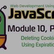 JavaScript Fall 2024 Module 10 4 Deleting Cookies Using Expiration