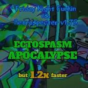 Ectospasm Apocalypse In 1 2x Speed FNF Vs Retrospecter V1 75