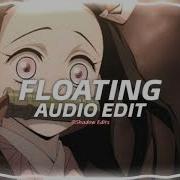 Floating Alina Baraz Edit Audio