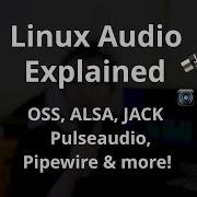 Linux Audio Explained ALSA Vs PulseAudio Vs JACK Vs Pipewire Explained