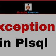 Apps Technical 53 What Is Exception In Plsql And Type Or Exceptions In Plsql