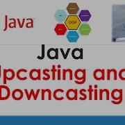 Java Polymorphism Upcasting Downcasting Static And Dynamic Bunding