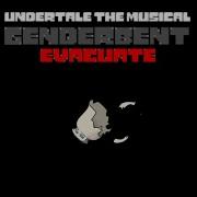 Evacuate Undertale The Genderbent Musical