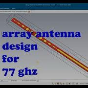 1x10 Array Antenna Design Simulation Results Optimization For 77GHz Cst Studio Suite