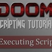 Учебник по написанию скриптов ZDoom ACS 6 Выполнение скриптов