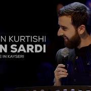 Mevlan Kurtishi Aşkın Sardı Live In Kayseri