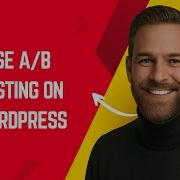 How To Use A B Testing On WordPress Simple WordPress Tutorial For Beginners