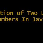Addition Of Two Large Numbers In Java