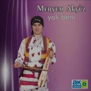 MERYEM AKYÜZ YAK BENİ AS BENİ